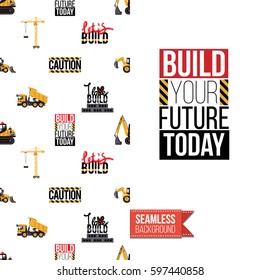Industrial greeting card for kids, children illustrated in toy style. Seamless pattern background with road, construction machinery. Inscription: build your future today. Vector template.