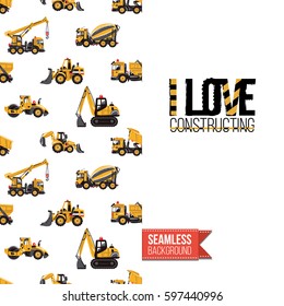 Industrial greeting card for kids, children illustrated in toy style. Seamless pattern background with road, construction machinery. Inscription: i love constructing. Vector template.