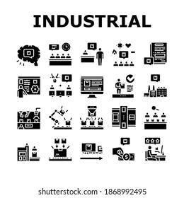 Industrial Process Collection Icons Set Vector. Industrial Production And Manufacturing, Creative Command Department And Meeting, Conveyor And Delivery Glyph Pictograms Black Illustrations