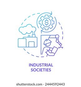 Industrial societies blue gradient concept icon. Use of technology and machinery. Economic development. Round shape line illustration. Abstract idea. Graphic design. Easy to use in article