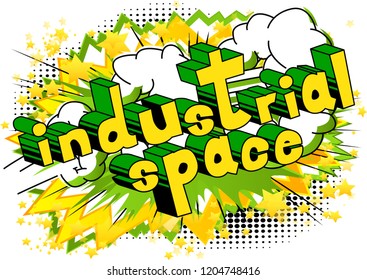 Industrial space - Vector illustrated comic book style phrase.