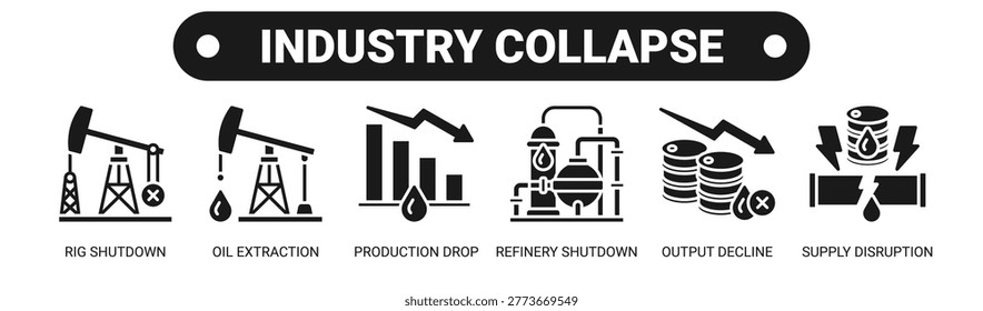 Industry Collapse web banner icon vector illustration concept with icons of rig shutdown, oil extraction, production drop, refinery shutdown, output decline, and supply disruption.