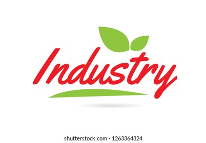 Industry hand written word text for typography design in red color with leaf  Can be used for a logo or icon