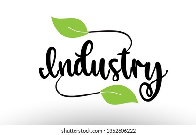 Industry word or text with green leaf on white background suitable for card icon or typography logo design