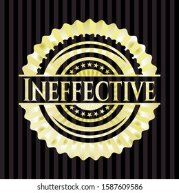 Ineffective gold shiny emblem. Vector Illustration. Detailed.