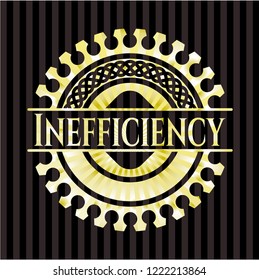 Inefficiency gold badge