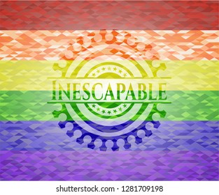 Inescapable on mosaic background with the colors of the LGBT flag