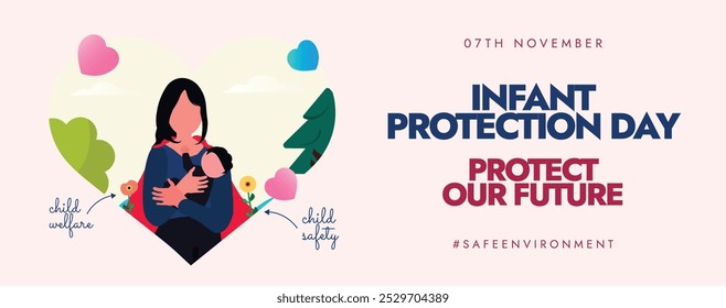 Infant Protection Day. 7th November Infant protection day celebration cover banner, brochure, post with mother holding their baby. The day is to create awareness about the importance of baby care.