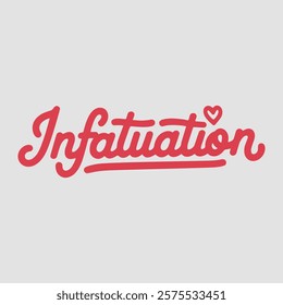 Infatuation script text typography valentine vector  transparent background