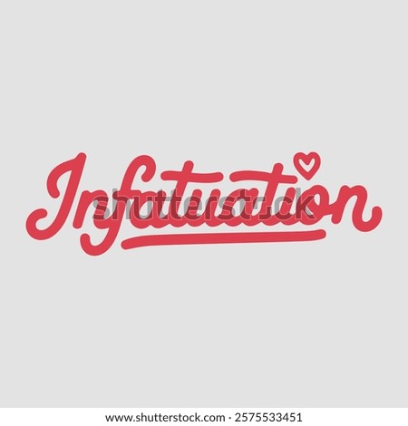 Infatuation script text typography valentine vector  transparent background