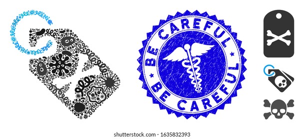 Infected collage death bones tag icon and round corroded stamp watermark with Be Careful caption and clinic icon. Mosaic vector is formed with death bones tag icon and with scattered contagious icons.