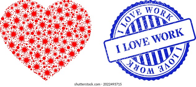 Infection collage love heart icon, and grunge I LOVE WORK stamp. Love heart collage for breakout templates, and grunge round blue stamp. Vector mosaic is organized from random bacilla items.