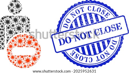 Infection collage remove man figure icon, and grunge DO NOT CLOSE seal. Remove man figure collage for epidemic images, and scratched round blue stamp seal.