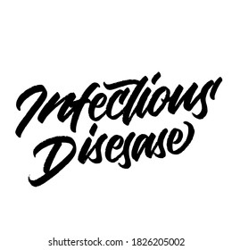 Enfermedad infecciosa. caligrafía moderna manuscrita. Inscripción con letras de mano. Tipo escrito a mano. Signo vectorial simple. Ilustración vectorial.