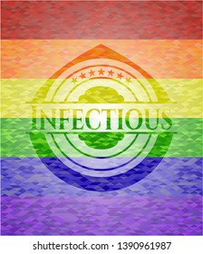 Infectious on mosaic background with the colors of the LGBT flag
