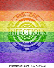 Infectious on mosaic background with the colors of the LGBT flag
