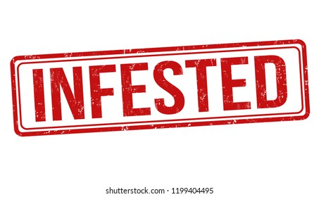 Infested sign or stamp on white background, vector illustration