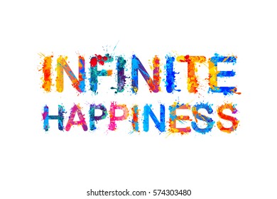 Infinite happiness, splash paint inscription