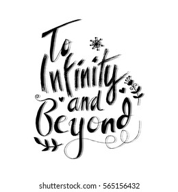 To infinity and beyond - unique typography poster or apparel design. 