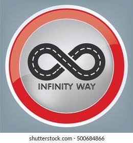 Infinity road sign Vector . Loop way symbol.