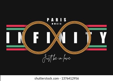 Infinity slogan with golden chain. Paris fashion t-shirt typography. Tee shirt design. Vector illustration.
