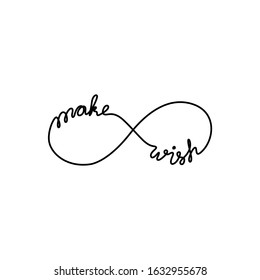 Infinity tattoo, make wish, hand written calligraphy lettering text, print for clothes and logo design, t-shirt, emblem or logo design, continuous line drawing. Isolated vector illustration.