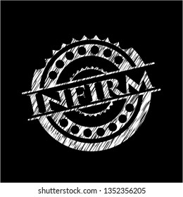 Infirm written with chalkboard texture