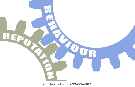 Influence of behavior on reputation concept. Text on the mechanism of gears.