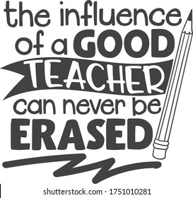 Free Free 291 The Influence Of A Good Teacher Svg Free SVG PNG EPS DXF File