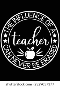 The influence of a teacher vector art design, eps file. design file for t-shirt. SVG, EPS cuttable design file