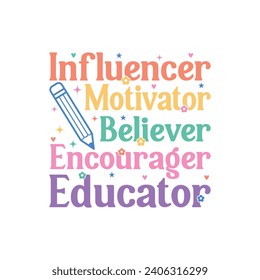 Influencer Motivator Believer Encourager Educator. T-shirt design, Posters, Death Metal. Greeting Cards, Textiles, Sticker Vector Illustration.