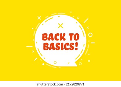 Info banner with back to basics text in speech bubble. Info banner for business, marketing and advertising vector illustration. Back to basics announcement