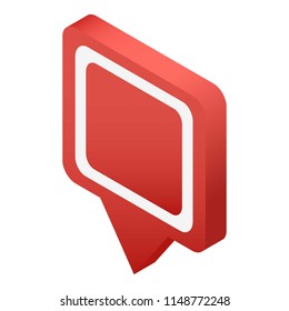 Info bubble map pin icon. Isometric of info bubble map pin vector icon for web design isolated on white background
