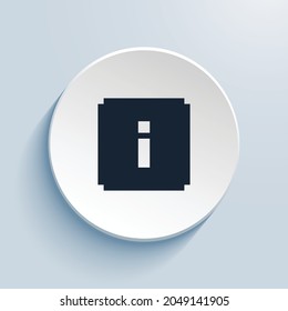 info cuadrado relleno píxel diseño de icono de arte. Forma de círculo de estilo de botón aislada en fondo blanco. Ilustración del vector