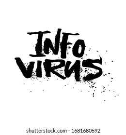 Info Virus Lettering Phrases. Expressive calligraphy with splashes isolated on white. Spam or Disinformation. Idea for poster, postcard.