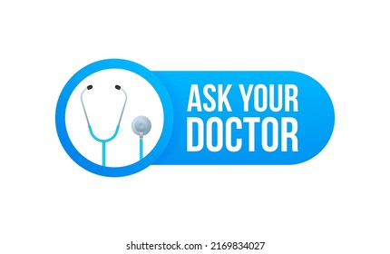 Infographic ASK YOUR DOCTOR for medical design. Medical infographic. Marketing announcement