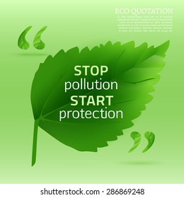 Infographic illustration of beautiful abstract bio background with quotes. Ecology concept includes quote sign icons and speech bubble with ecological citation in a shape of fresh leaf. Vector image.
