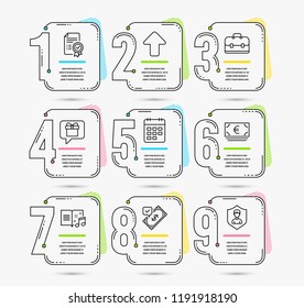 Infographic template with numbers 9 options. Set of Accepted payment, Euro currency and Certificate icons. Music book, Upload and Portfolio signs. Calendar, Wish list and Security agency symbols