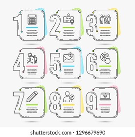 Infographic template with numbers 9 options. Set of Partnership, Edit user and Calculator icons. New mail, Creative idea and Certificate signs. Click, Pencil and Website education symbols. Vector