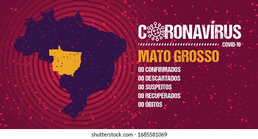 Infographics for epidemic progression in the state of Mato Grosso, Brazil. Text in brazilian portuguese saying  "coronavirus, confirmed, discarded, suspect, recovered, deaths".