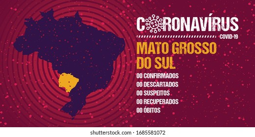 Infographics for epidemic progression in the state of Mato Grosso do Sul, Brazil. Text in brazilian portuguese saying  "coronavirus, confirmed, discarded, suspect, recovered, deaths".