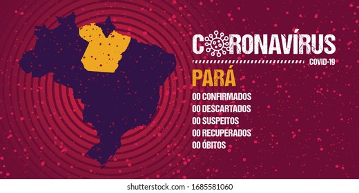 Infographics for epidemic progression in the state of Para, Brazil. Text in brazilian portuguese saying  "coronavirus, confirmed, discarded, suspect, recovered, deaths".