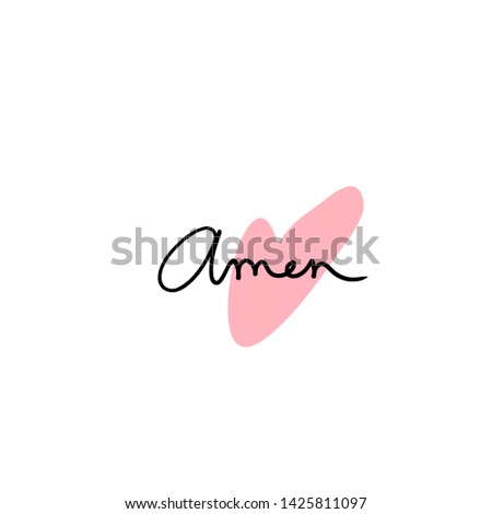 Informal hand written typographical design with word Amen and heart shape. Hand lettering.