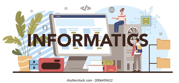 Informatics typographic header. IT education, student write software and create code for computer. Coding script for web project and app. Vector illustration.