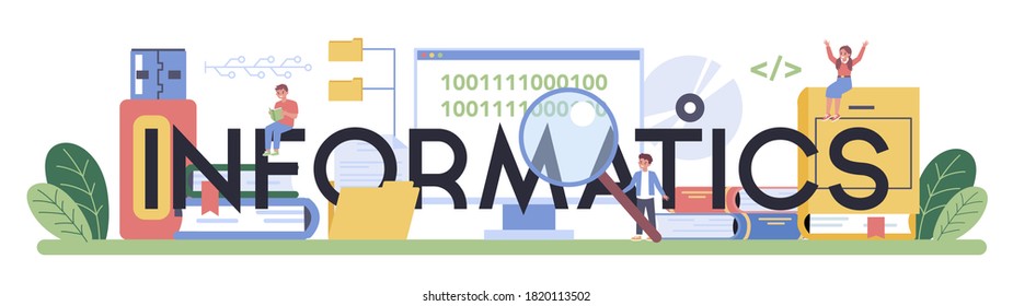 Informatics typographic header. Student write software and create code for computer. Coding script for project and app. Digital technology for website, interface and devices. Vector illustration.