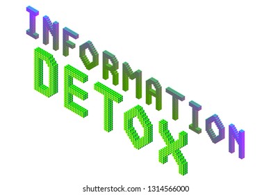 information detox 3d isometric colorful phrase in modern bright neon and green colors isolated on white background, stock vector illustration clip art template