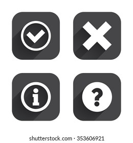 Information icons. Delete and question FAQ mark signs. Approved check mark symbol. Square flat buttons with long shadow.