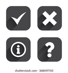 Information icons. Delete and question FAQ mark signs. Approved check mark symbol. Square flat buttons with long shadow.
