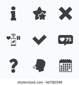 Information icons. Delete and question FAQ mark signs. Approved check mark symbol. Flat talking head, calendar icons. Stars, like counter icons. Vector