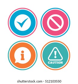Information icons. Stop prohibition and attention caution signs. Approved check mark symbol. Colored circle buttons. Vector